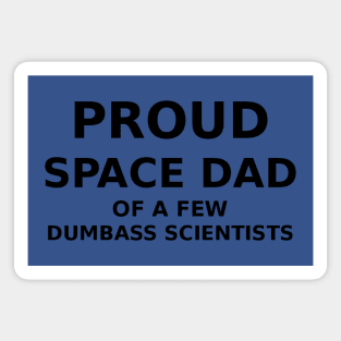 Proud Space Dad Magnet